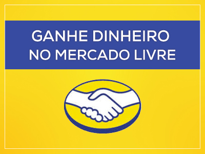 Ganhe Dinheiro com o Mercado Livre